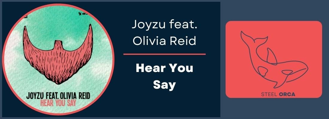 Joyzu (featuring Olivia Reid) - Hear You Say