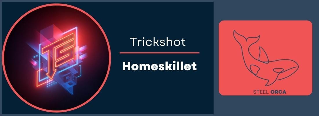 Trickshot - Homeskillet