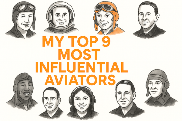 My Top 9 Most Influential Aviators