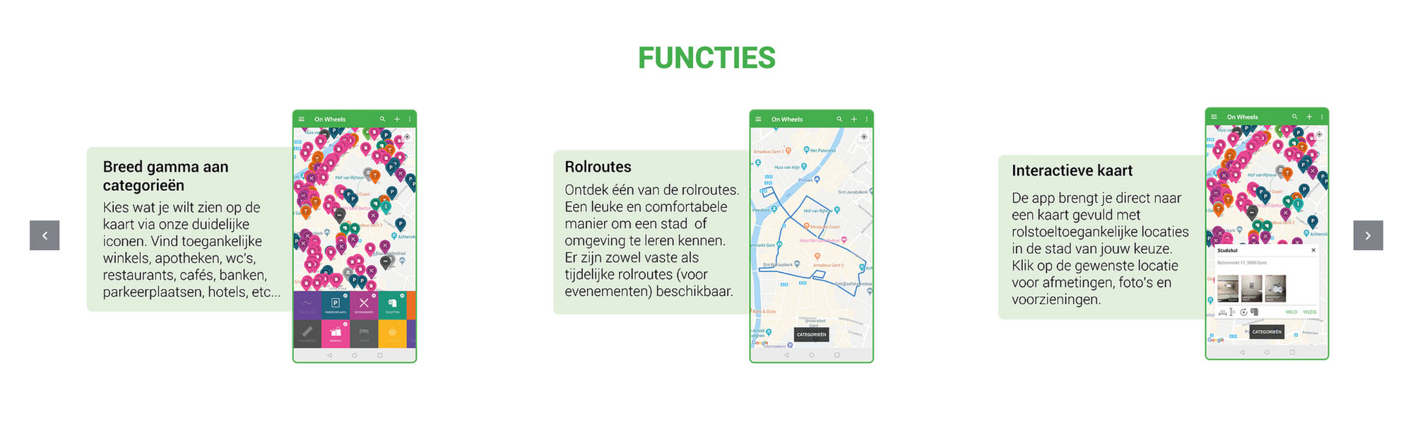 Functionalities of the On Wheels app: an interactive map that is customisable to the types of buildings that you want to see, wheelchair friendly routes, etc.