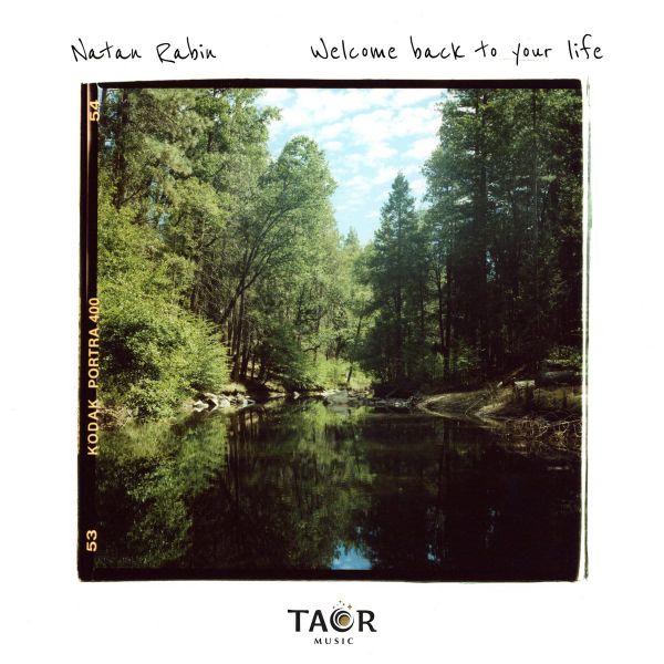 Welcome Back to your Life (Natan Rabin)