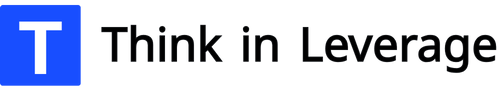 Think in Leverage | Business Leverage, Systems & Automation
