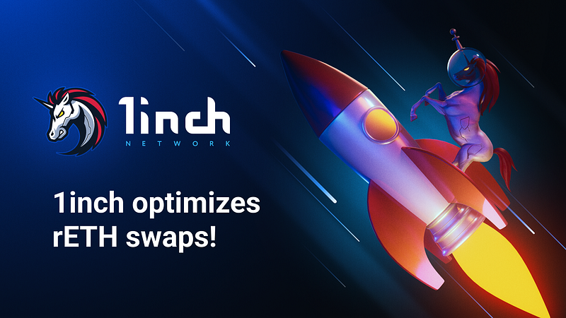 1inch optimizes rETH swaps!