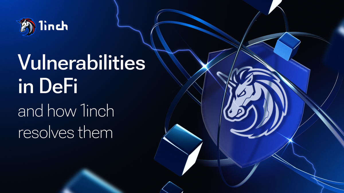 Vulnerabilities in DeFi, and how 1inch resolves them