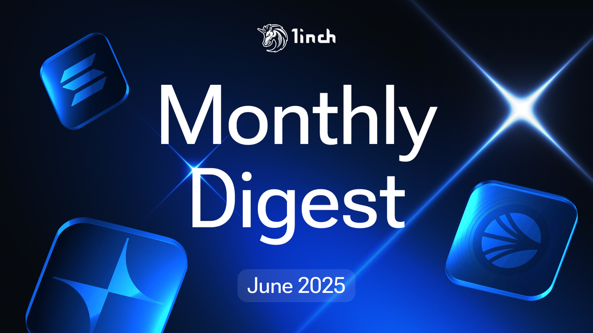 1inch's digest: June 2025