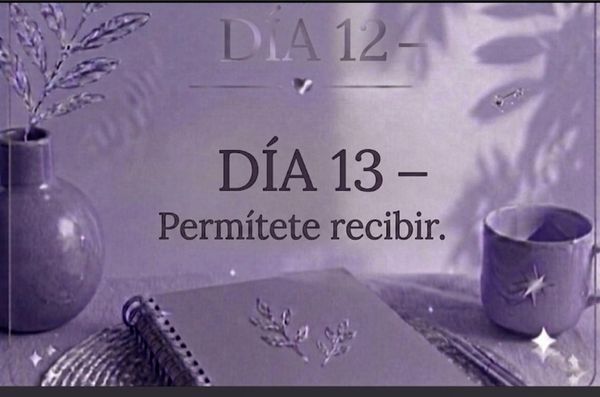 DÍA 13 — Permítete recibir.