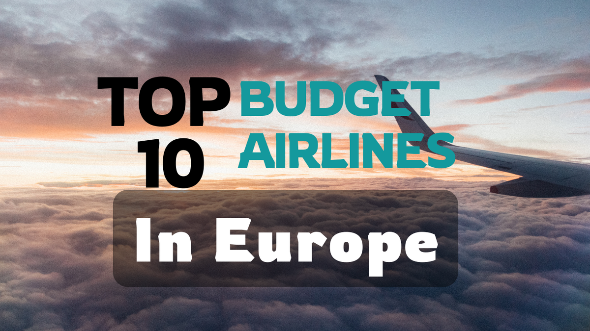 Europe's Best Ultra Low-Cost Airline Carriers In 2026