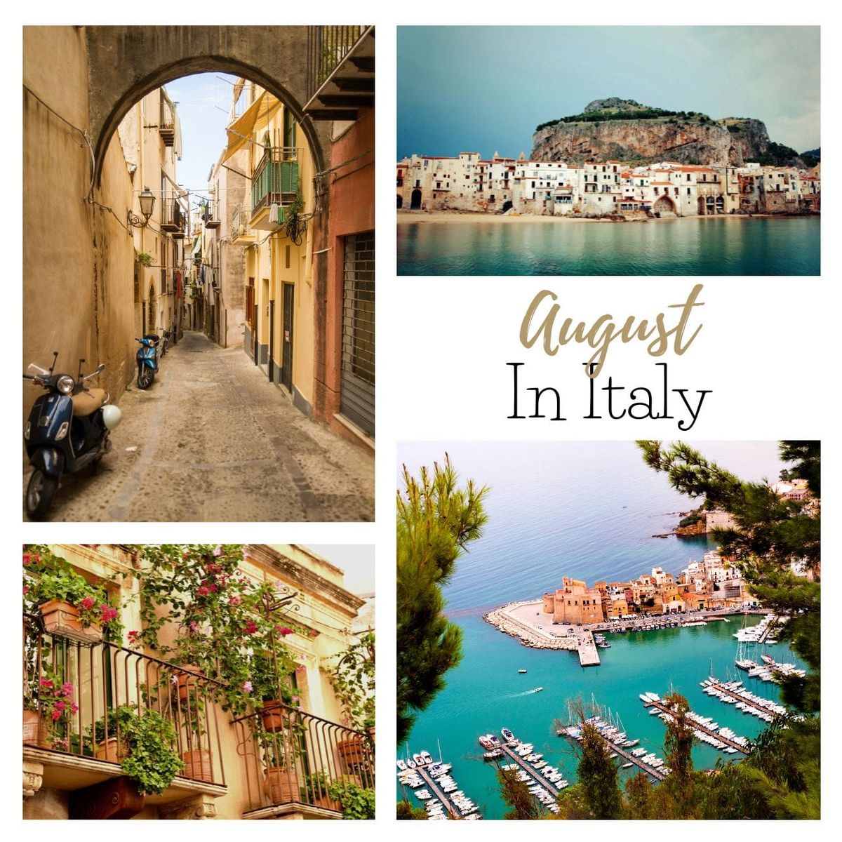 Italy in August: What To Expect When Visiting