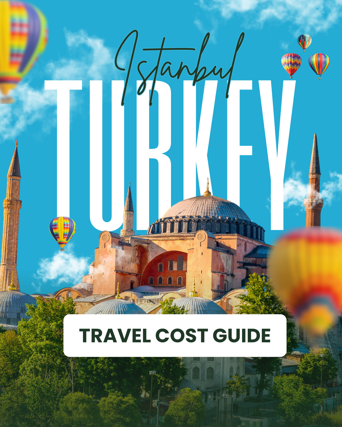 Cost To Visit Istanbul: Travel Budget Guide (2026)