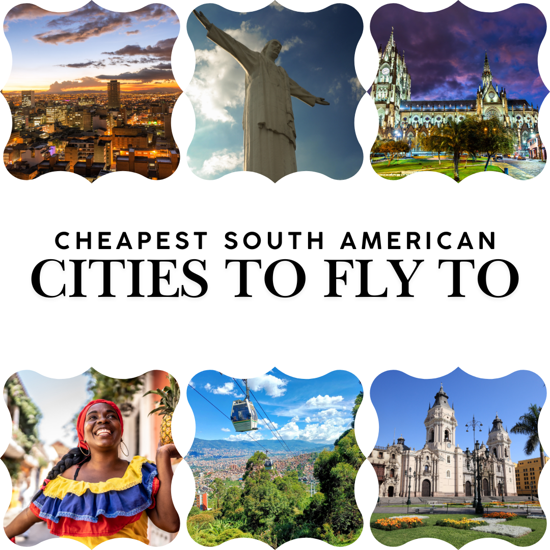 South American Cities With Cheapest Airfare 🤑(From U.S.)