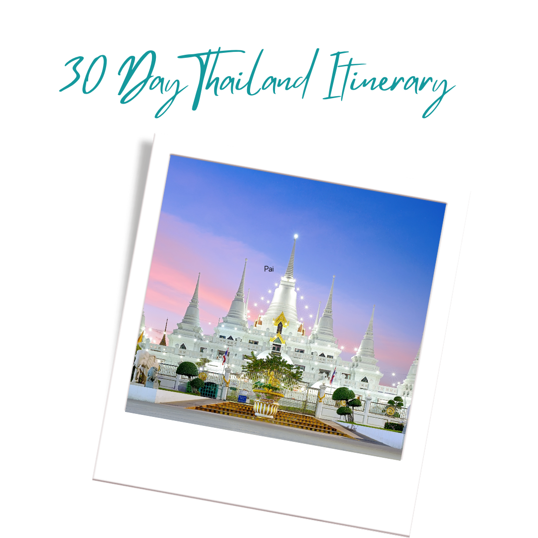 30-Day Thailand Itinerary: Best Stops and Things To Do