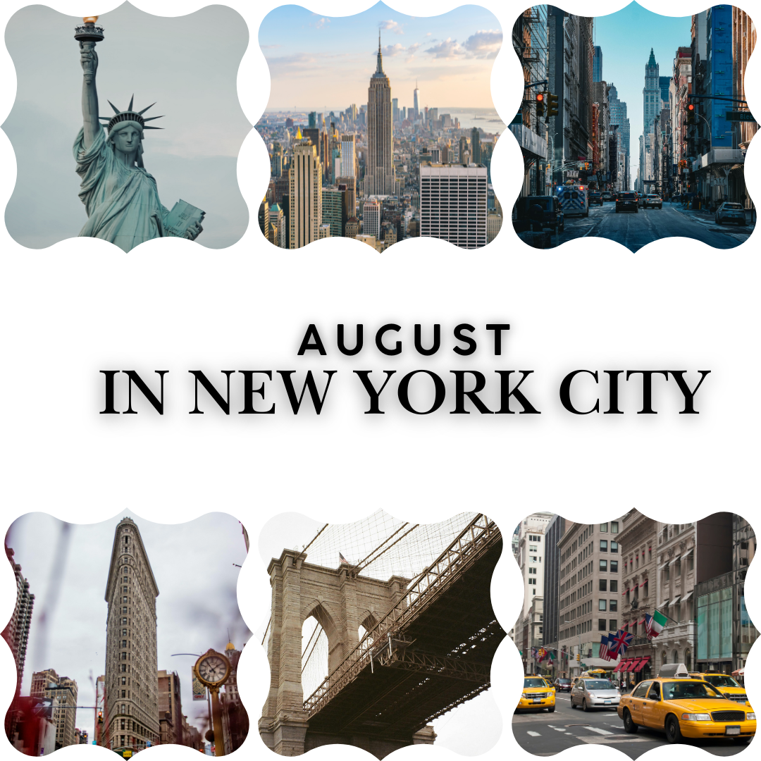 Visiting New York City In August: Everything You Need To Know