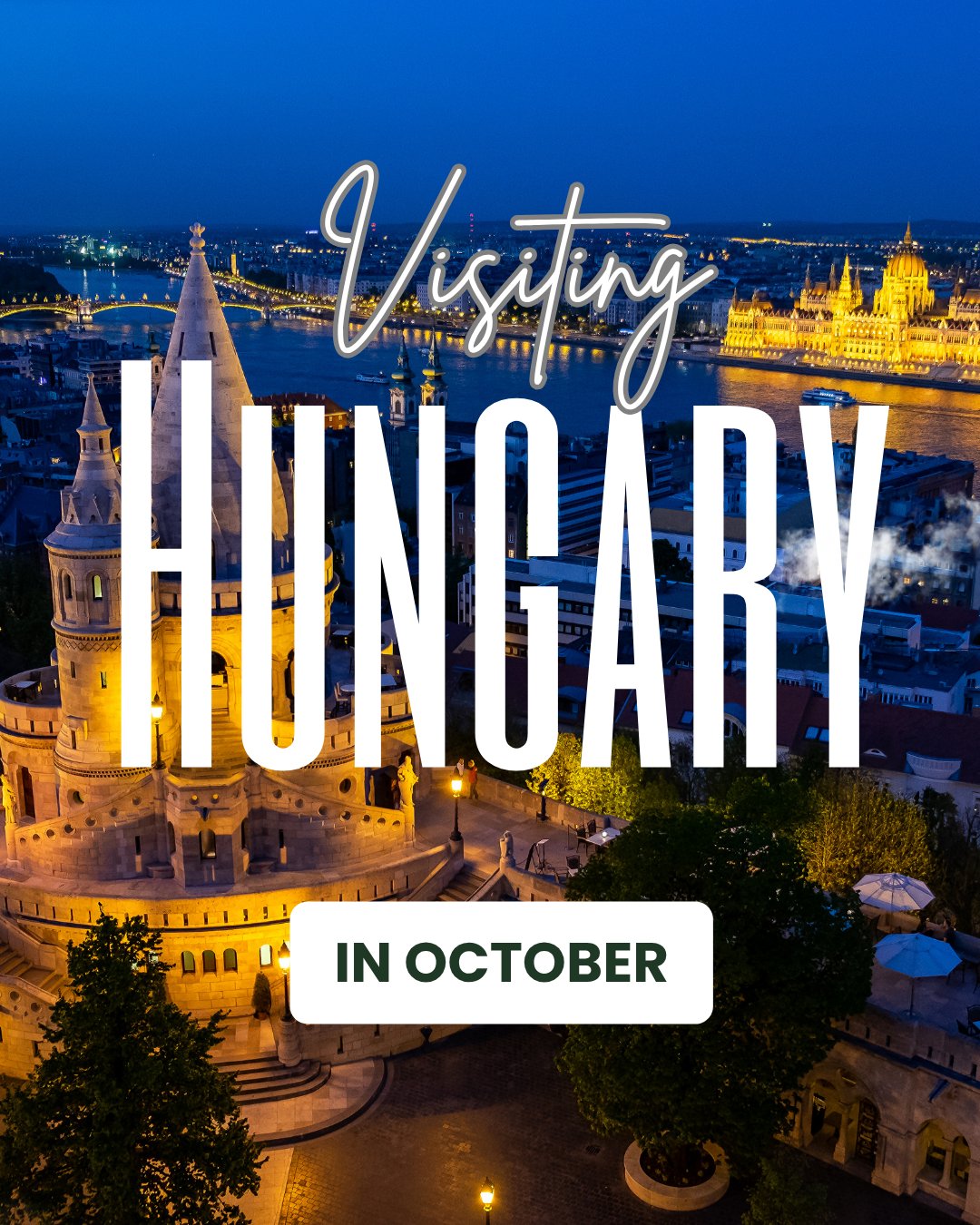 Visiting Hungary in October: Everything You Need To Know