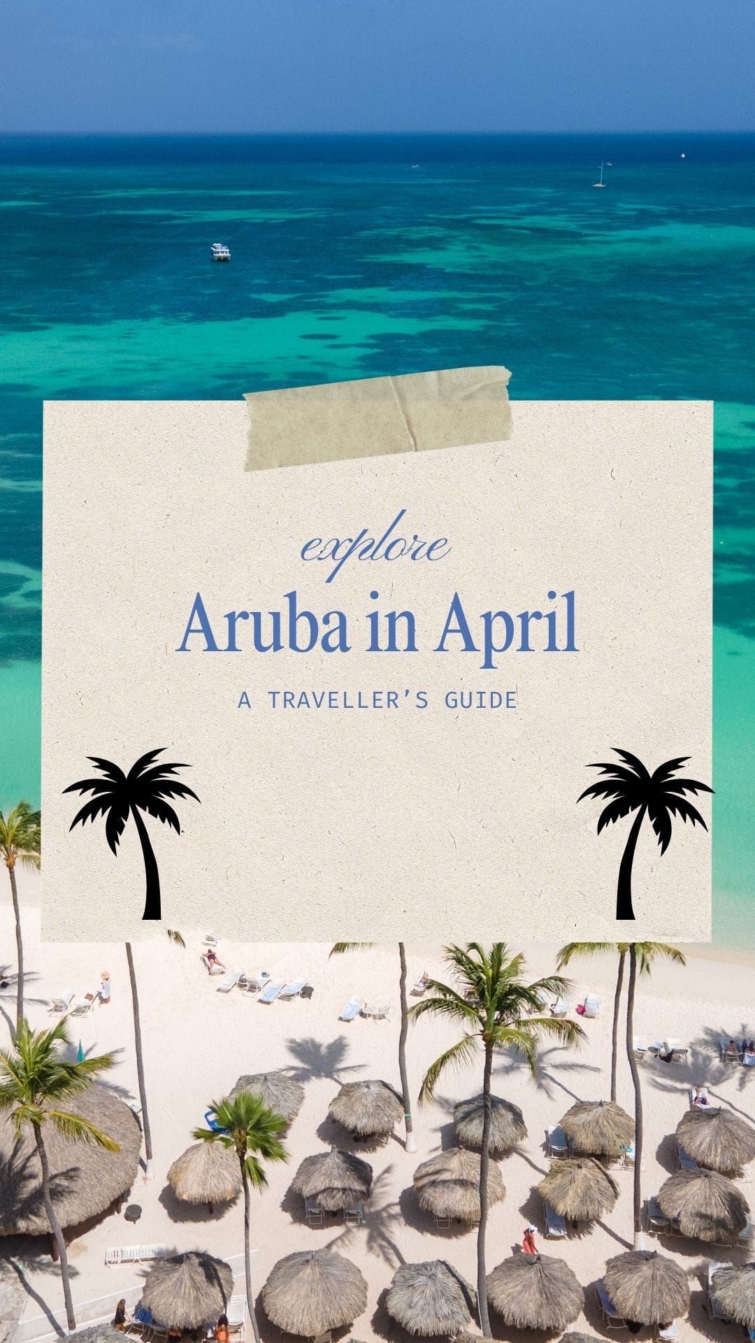Visiting Aruba in April: Everything You Need To Know