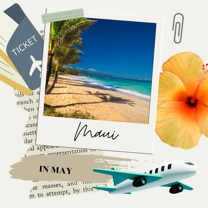 Visiting Maui in May