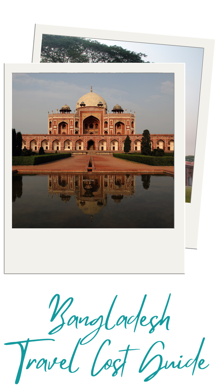 Cost To Visit Bangladesh: Travel Budget Guide 