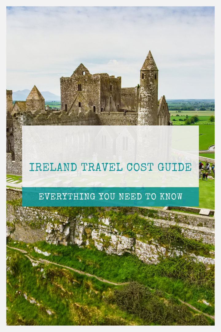 Cost To Visit Ireland: Travel Budget Guide