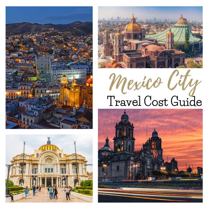 Cost To Visit Mexico City: Travel Budget Guide