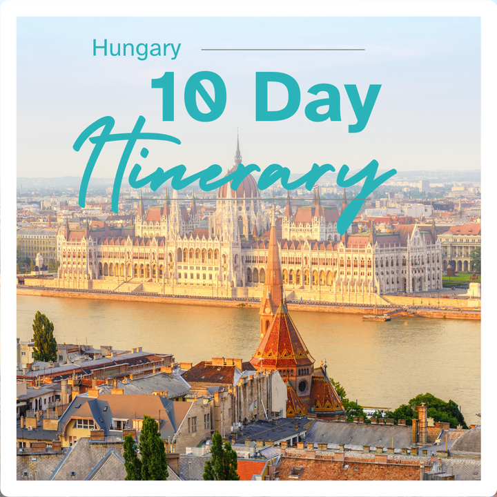 10 Days in Hungary: Explore A Little Bit Of Everything