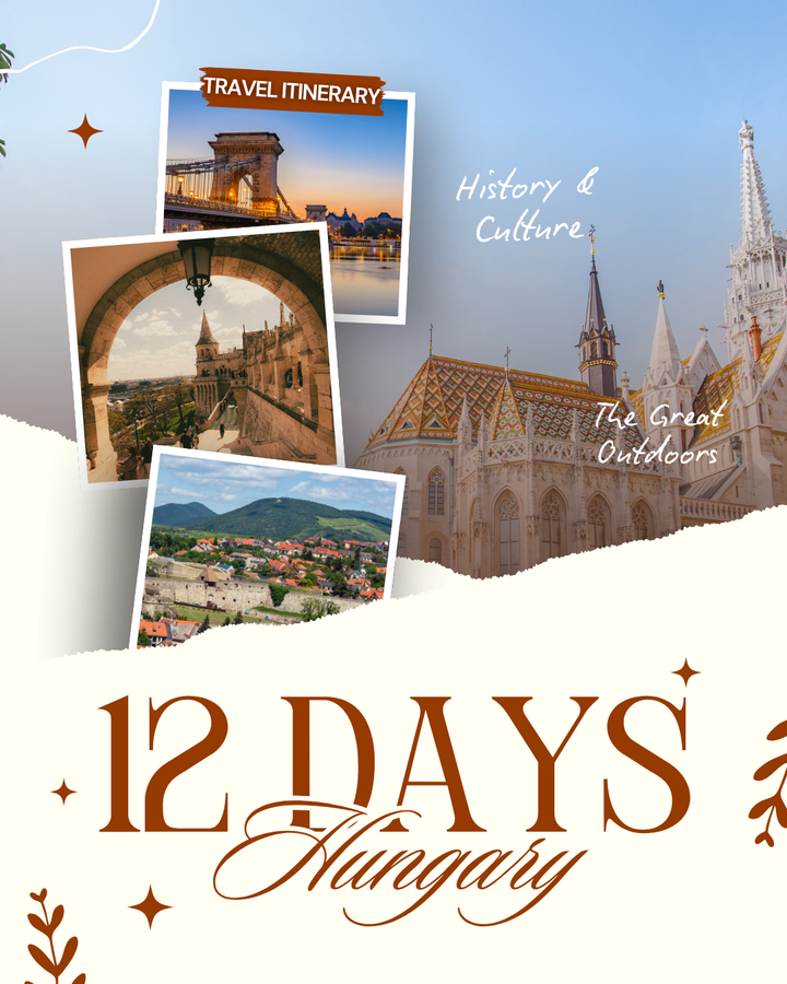 12 Days in Hungary: Top Cities & Historical UNESCO Sites