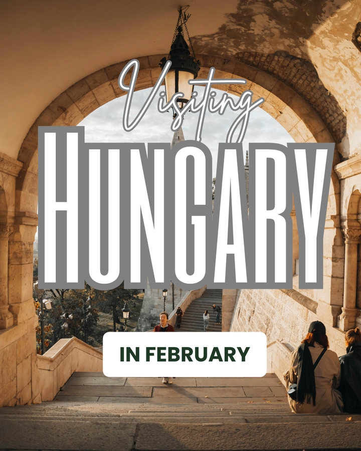 Hungary In February: Everything To Know For Planning A Visit