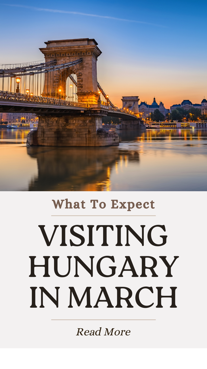Visiting Hungary in March