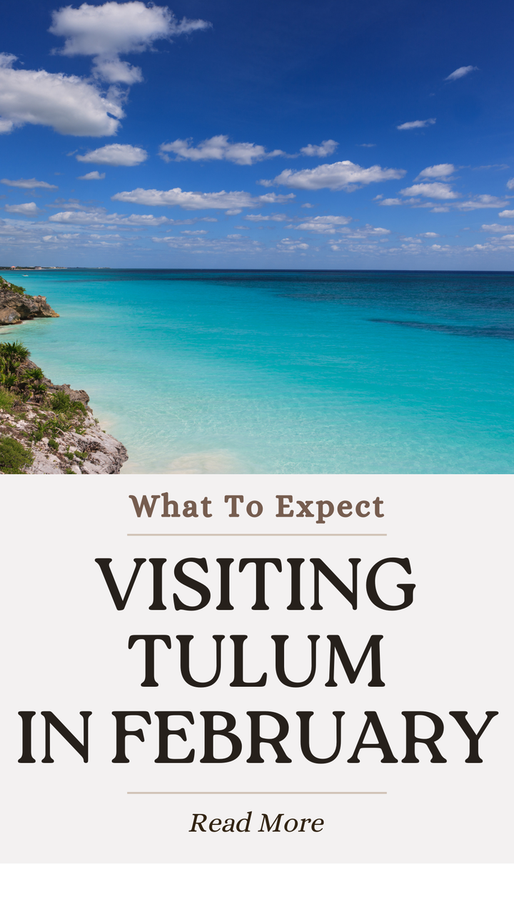 Visiting Tulum in February
