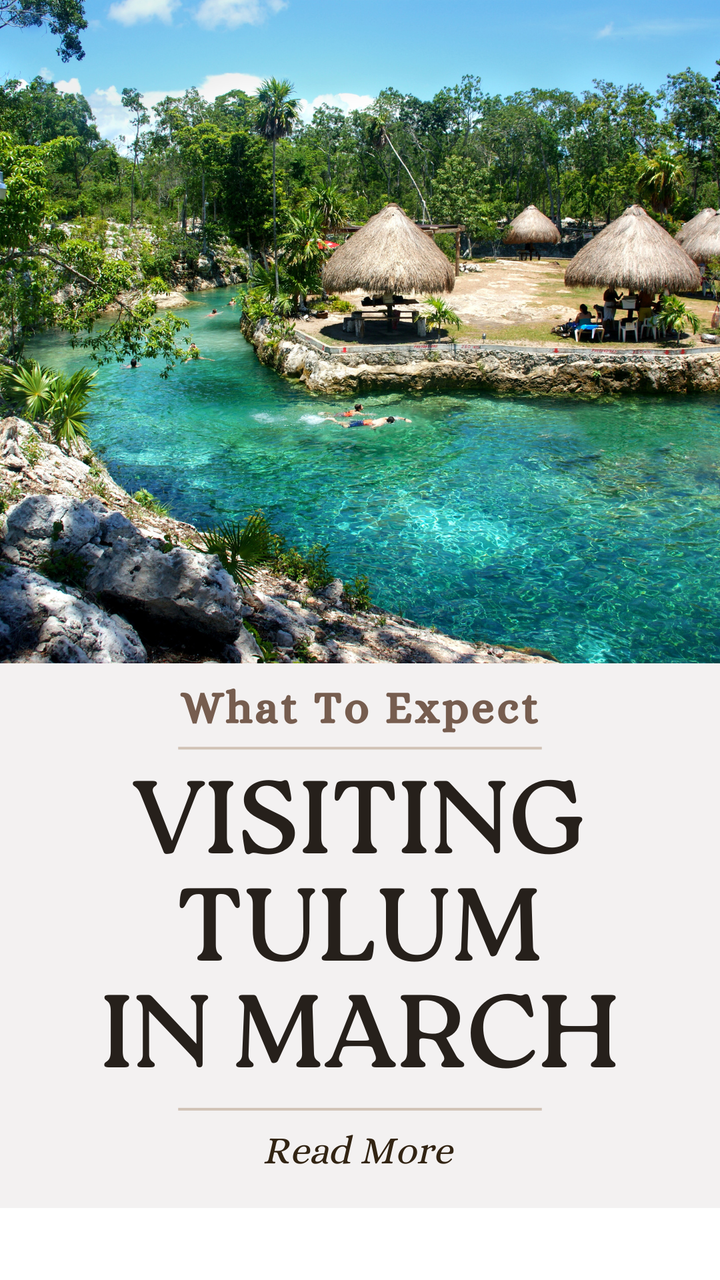 Visiting Tulum in March