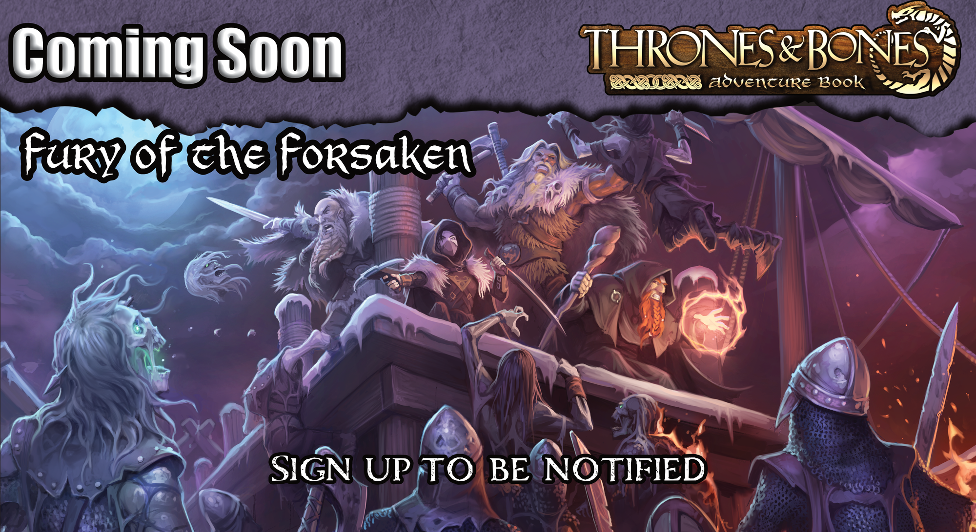 Coming Soon: Fury of the Forsaken .Sign up to be notified. Image shows under rising out of the water to attack heroes on a pier. 