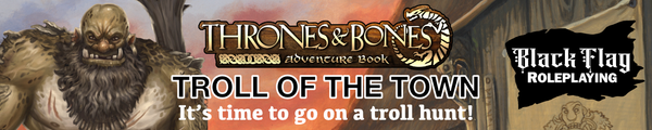Troll of the Town: It's time to go on a troll hunt! Black Flag Roleplaying