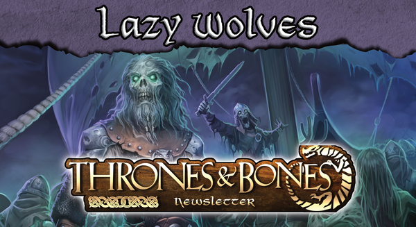 Draugar on a ghost ship "Lazy Wolves: Thrones & Bones Newsletter"