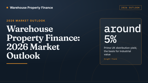 Warehouse Property Finance 2026 market outlook