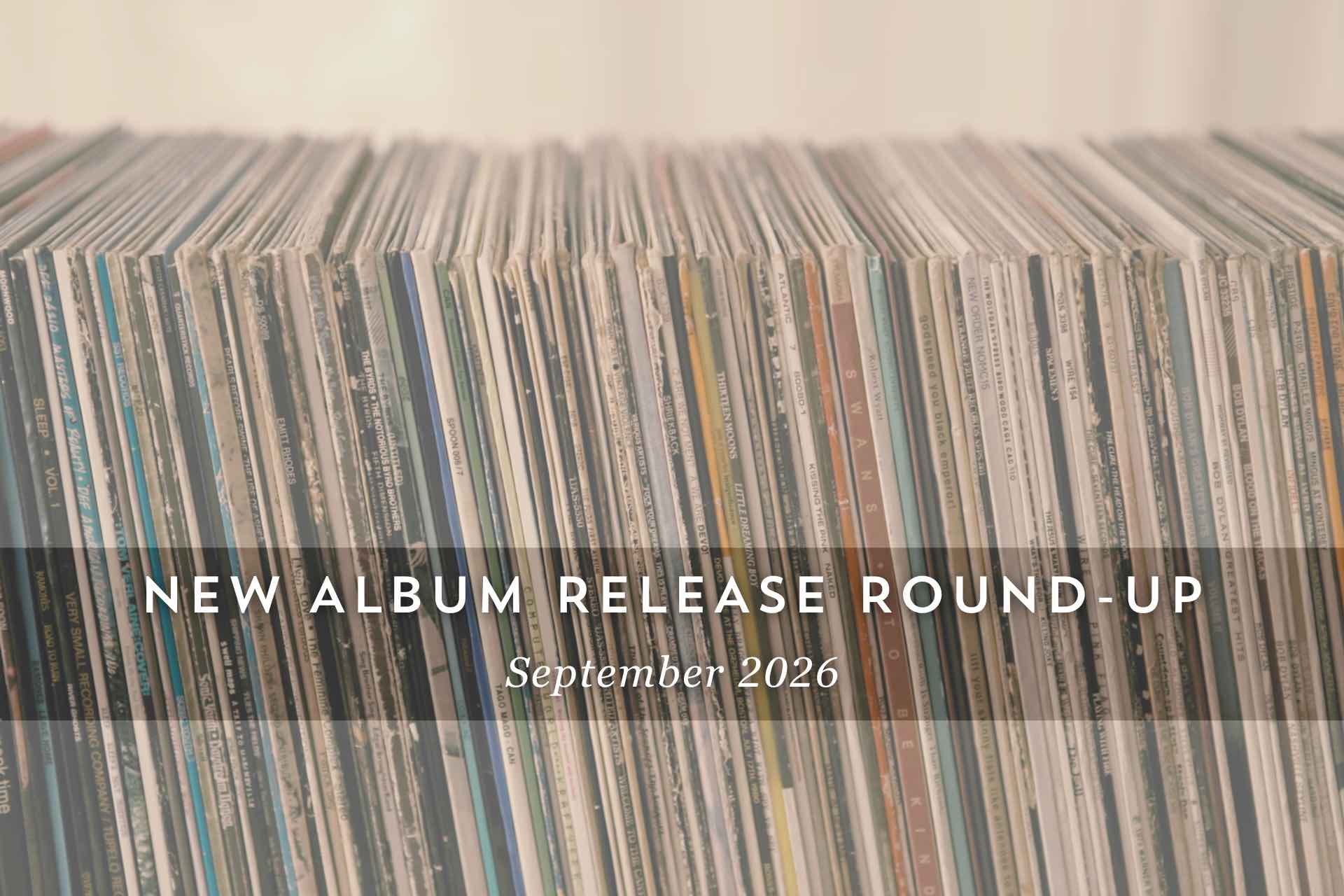 New Album Release Round-Up: September 2026