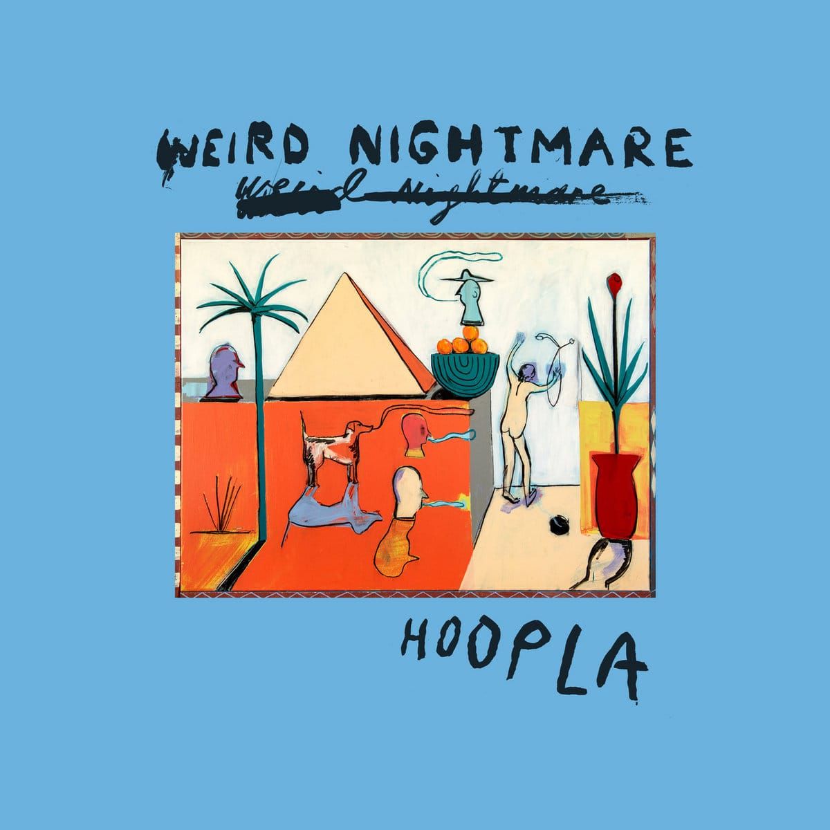 Weird Nightmare – Hoopla