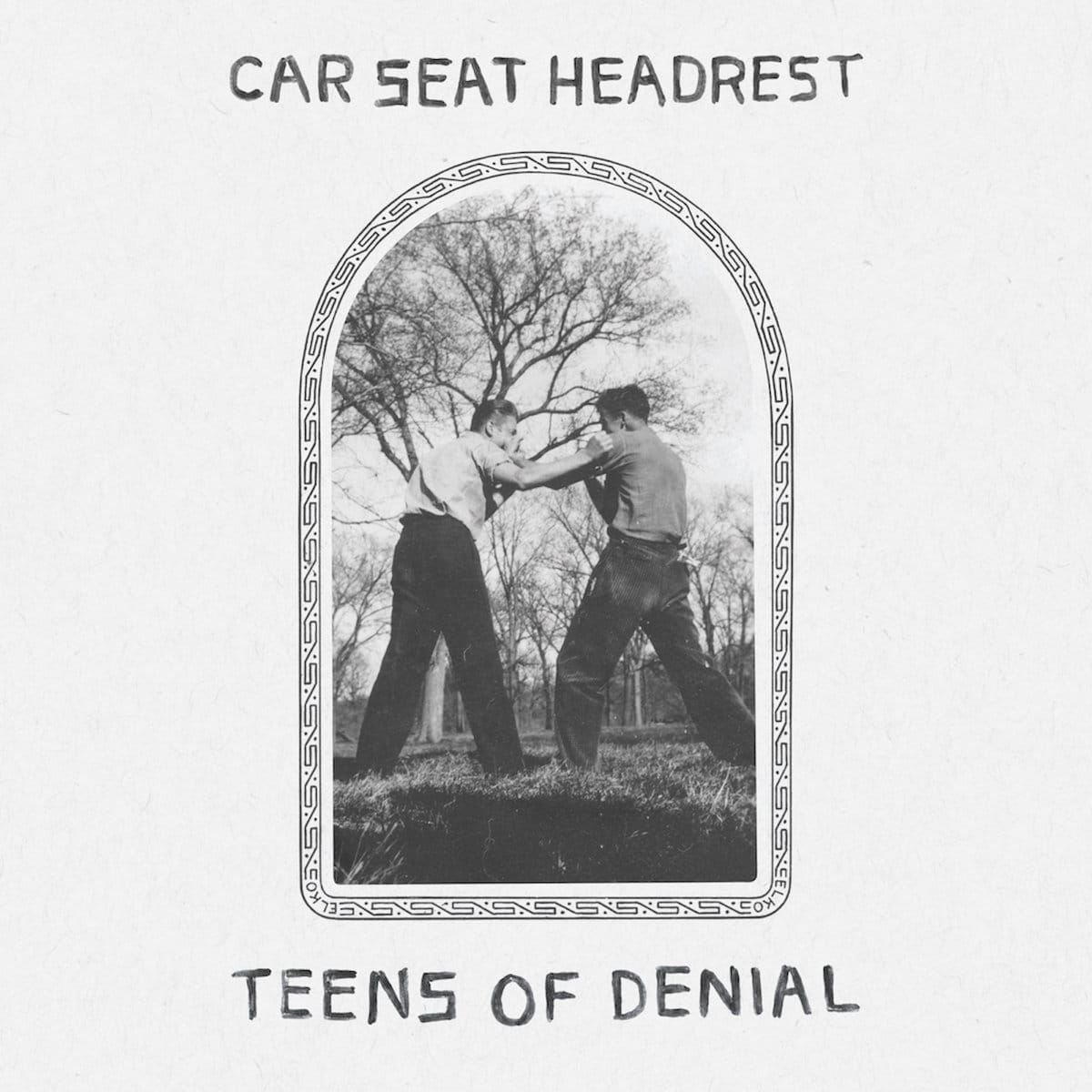 Car Seat Headrest – Teens of Denial