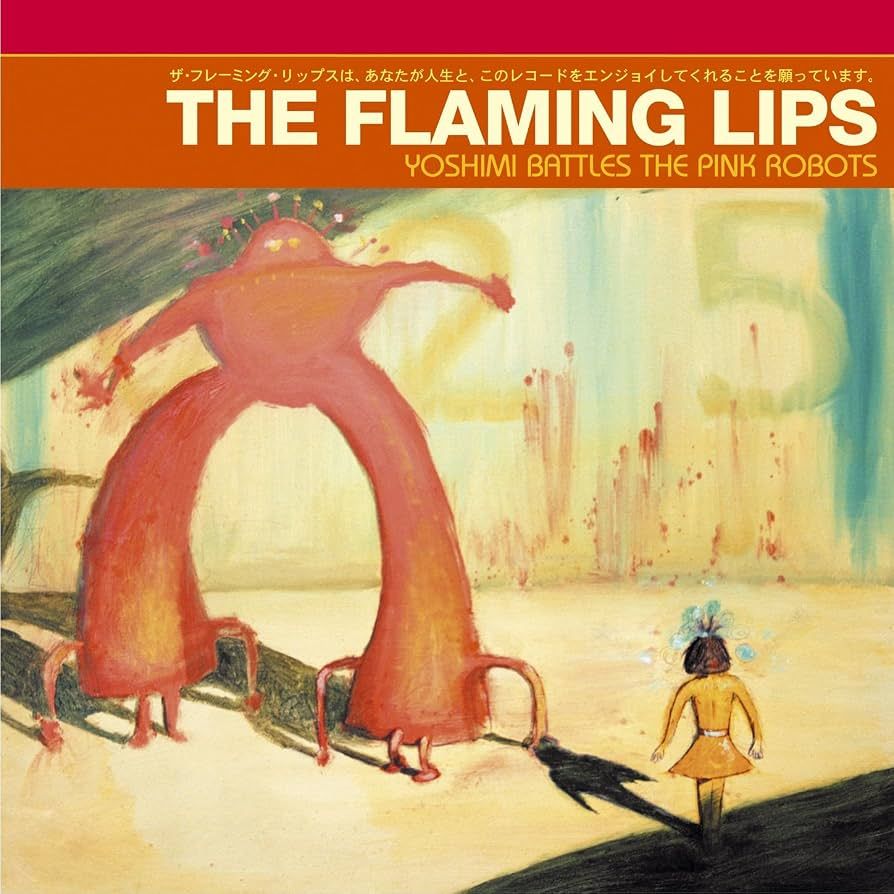 Flaming Lips – Yoshimi Battles The Pink Robots