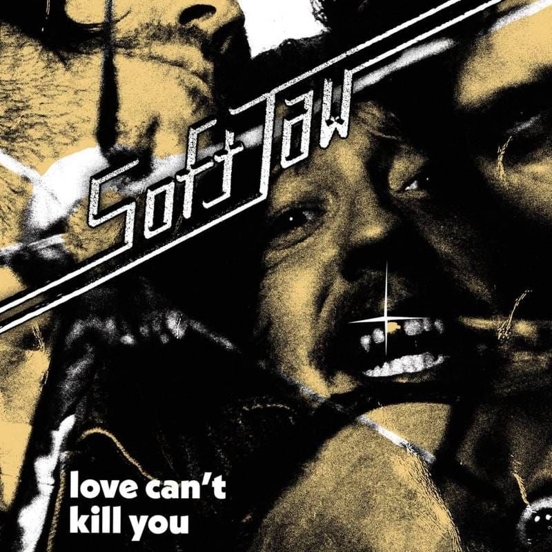 Softjaw – Love Can’t Kill You