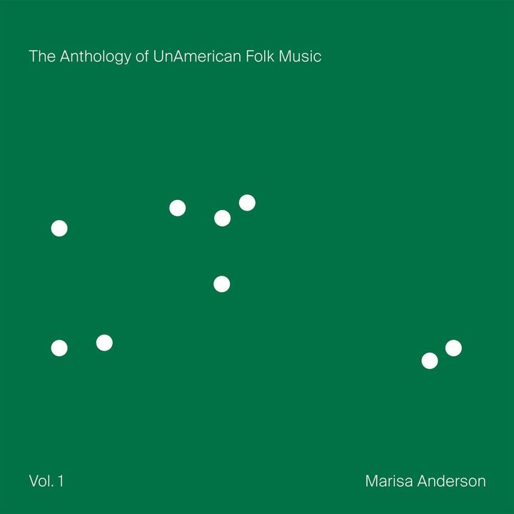 Marisa Anderson – The Anthology of UnAmerican Folk Music