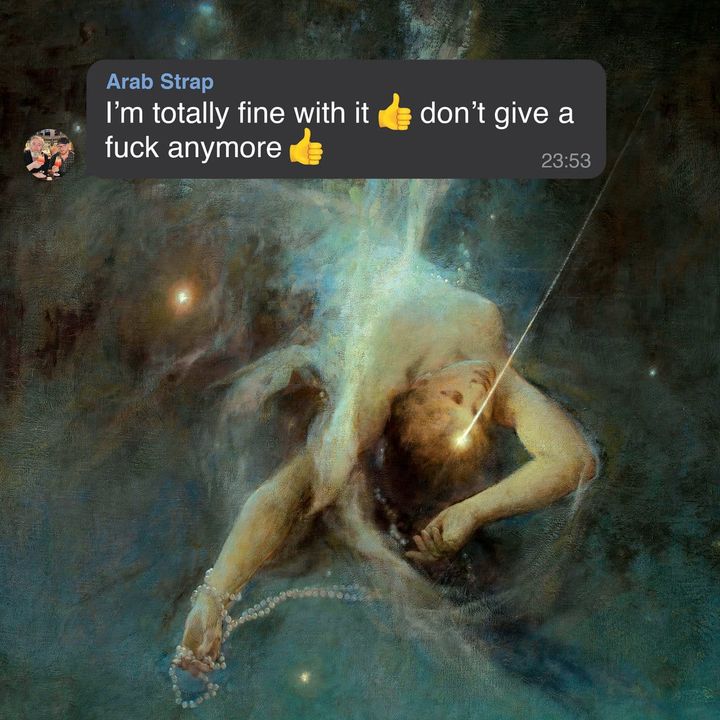 Arab Strap – I’m totally fine with it don’t give a fuck anymore