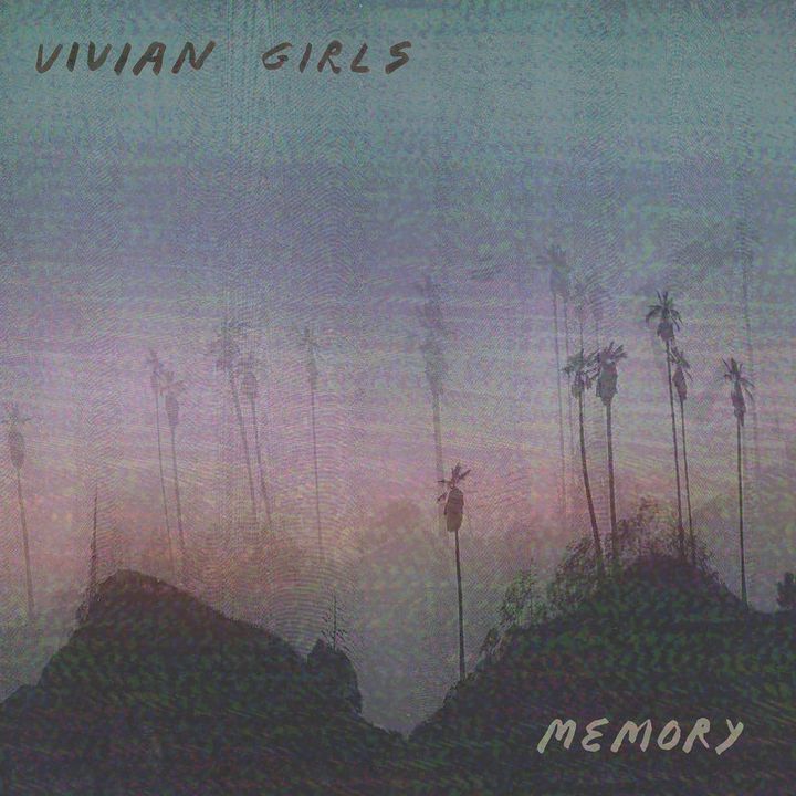 Vivian Girls – Memory
