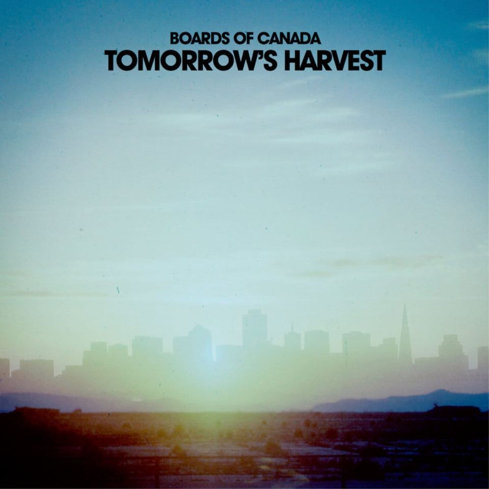 Boards of Canada – Tomorrow’s Harvest