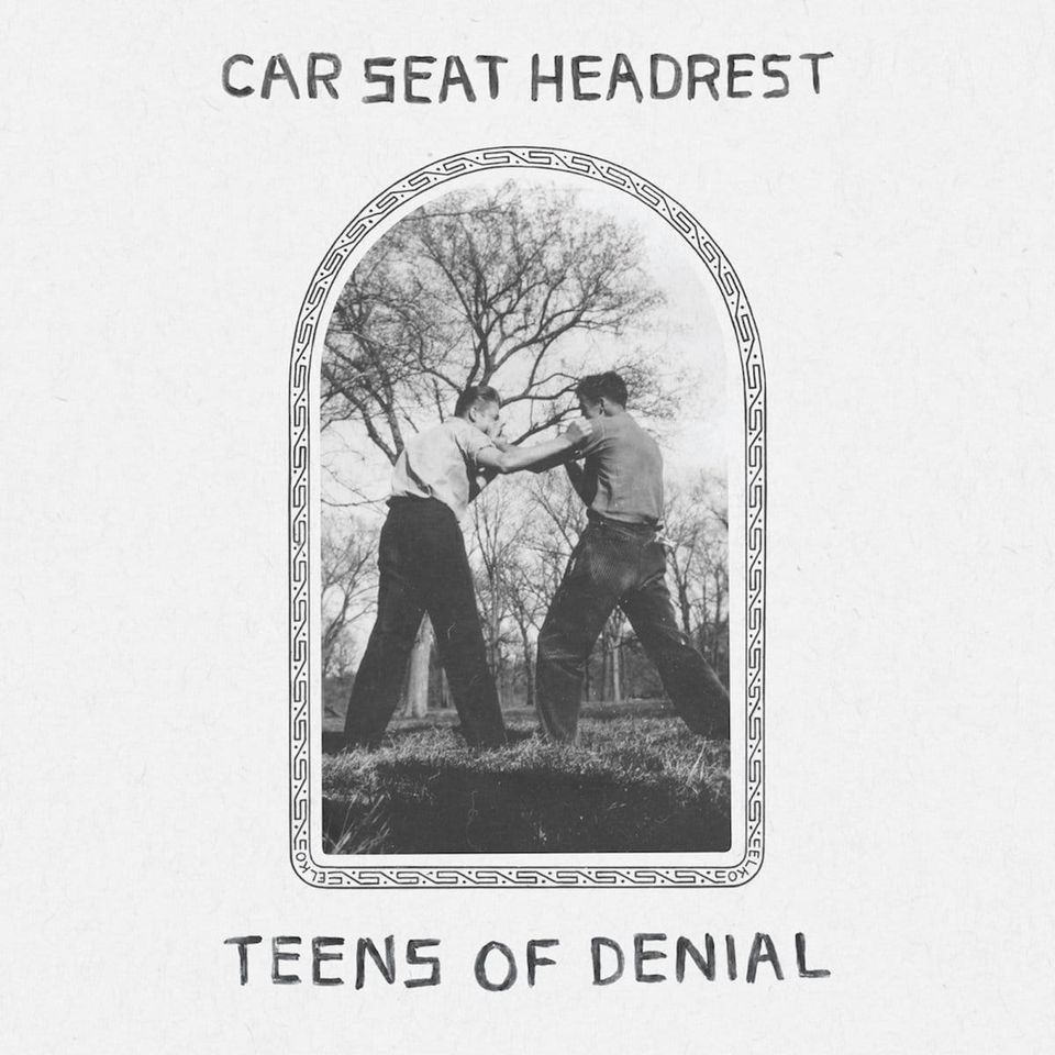 Car Seat Headrest – Teens of Denial