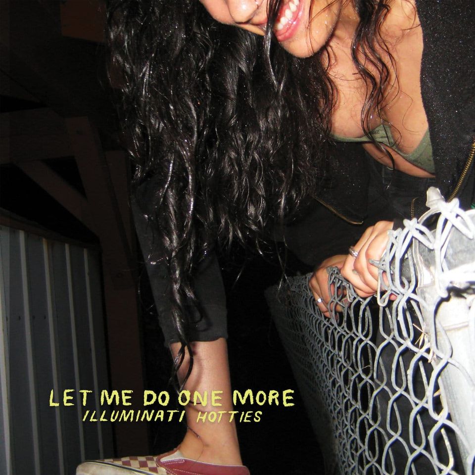 illuminati hotties – Let Me Do One More