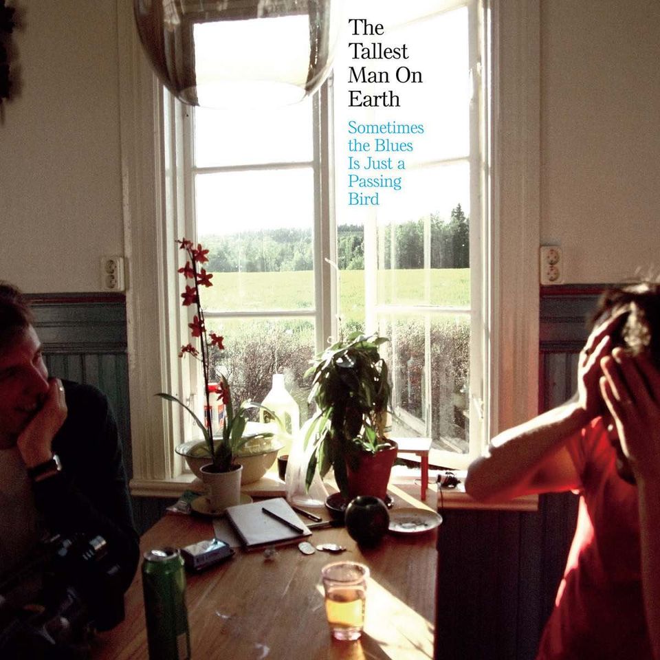 The Tallest Man on Earth – Sometimes the Blues Is Just a Passing Bird
