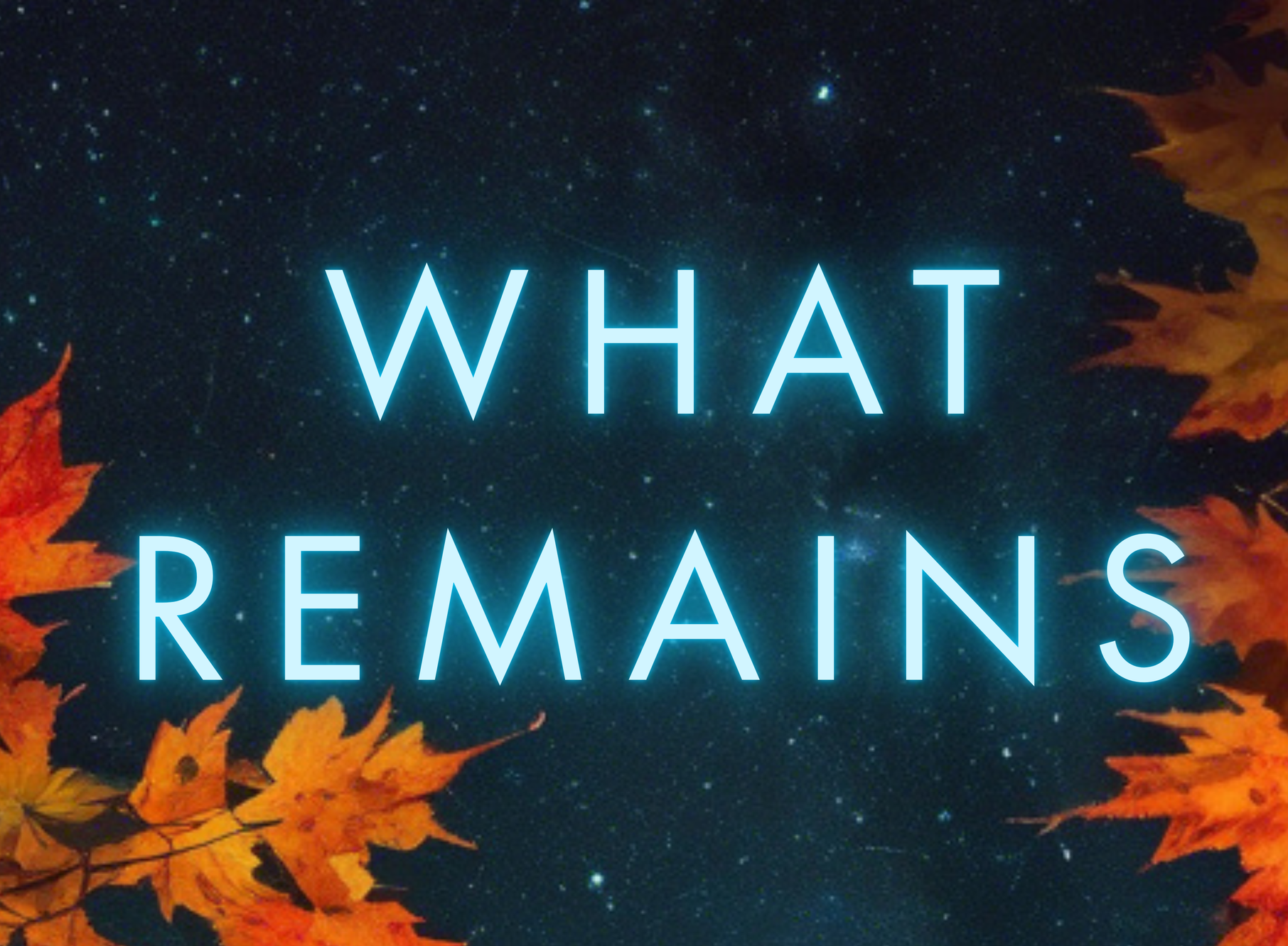 WHAT REMAINS Chapter 3: Novak