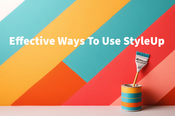 Effective Ways To Use StyleUp