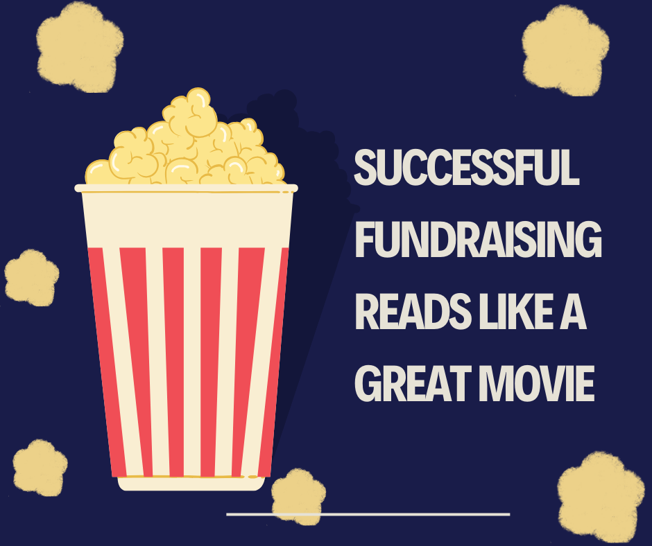 Successful fundraising reads like a great movie