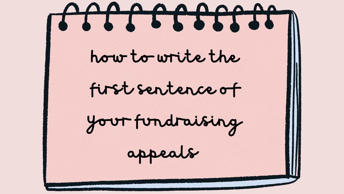 How to Write the First Sentence of Your Fundraising Appeal