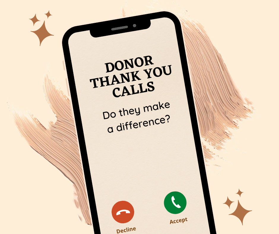 Donor Thank You Calls Don't Make a Difference