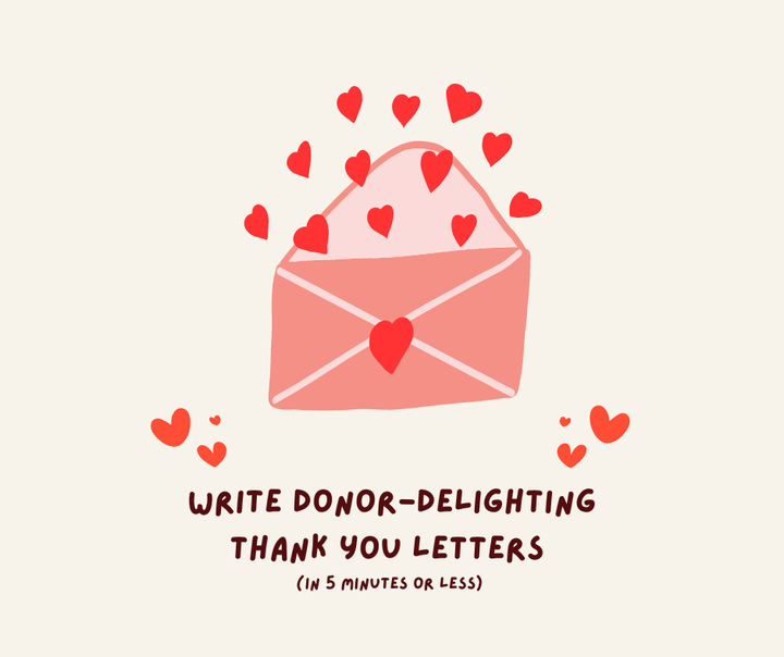 VIDEO EDITION: How to Write a Donor Thank You Letter in 5 Minutes or Less
